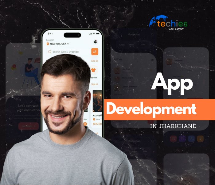 Top-Rated Mobile App Development in Jharkhand | Techies Gateway