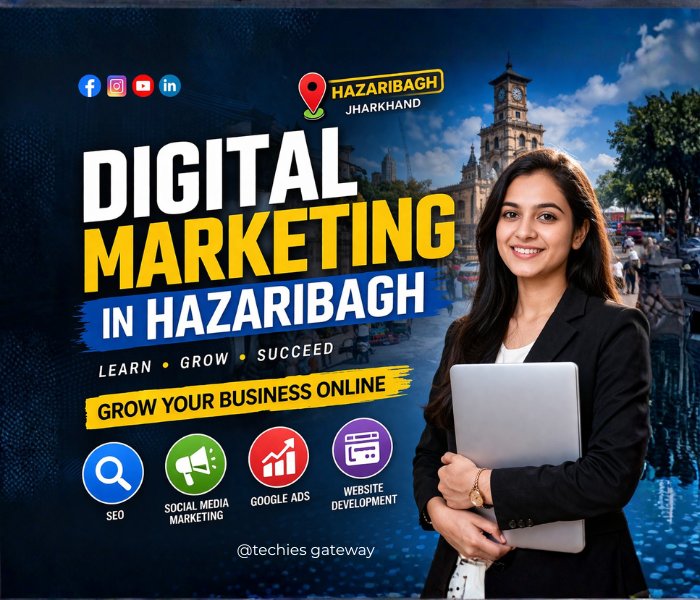 Best Digital Marketing in Hazaribagh | Grow Your Business with Techies Gateway